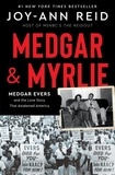 Joy-Ann Reid - Medgar and Myrlie - Medgar Evers and the Love Story That Awakened America.