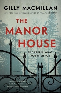 Gilly MacMillan - The Manor House - A Novel.