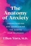 Ellen Vora - The Anatomy of Anxiety - Understanding and Overcoming the Body's Fear Response.