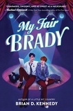 Brian D. Kennedy - My Fair Brady.