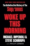 Michael Imperioli et Steve Schirripa - Woke Up This Morning - The Definitive Oral History of The Sopranos.