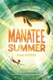 Evan Griffith - Manatee Summer.