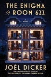 Joël Dicker et Robert Bononno - The Enigma of Room 622 - A Mystery Novel.