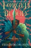 Ehigbor Okosun - Forged by Blood - A Novel.