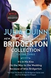Julia Quinn - Bridgerton Collection Volume 3 - The Last Two Books in the Bridgerton Series and the First Bridgerton Prequel.