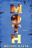 Melody Razak - Moth - A Novel.