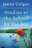 Jenny Colgan - Studies at the School by the Sea - The Fourth School by the Sea Novel.