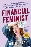 Tori Dunlap - Financial Feminist - Overcome the Patriarchy's Bullsh*t to Master Your Money and Build a Life You Love.
