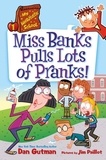 Dan Gutman et Jim Paillot - My Weirdtastic School #1: Miss Banks Pulls Lots of Pranks!.