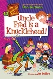 Dan Gutman et Jim Paillot - My Weirdtastic School #2: Uncle Fred Is a Knucklehead!.