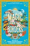 Samira Ahmed et Sona Charaipotra - Magic Has No Borders.