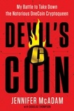 Jennifer McAdam - Devil's Coin - My Battle to Take Down the Notorious OneCoin Cryptoqueen.