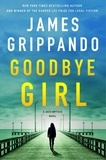 James Grippando - Goodbye Girl - A Jack Swyteck Novel.
