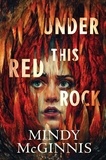 Mindy McGinnis - Under This Red Rock.