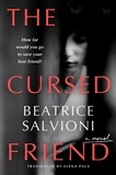 Beatrice Salvioni et Elena Pala - The Cursed Friend - A Novel.