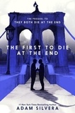 Adam Silvera - The First to Die at the End.