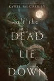 Kyrie McCauley - All the Dead Lie Down.