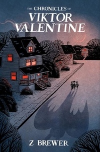 Z Brewer - The Chronicles of Viktor Valentine.