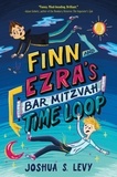 Joshua S. Levy - Finn and Ezra's Bar Mitzvah Time Loop.