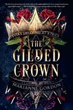 Marianne Gordon - The Gilded Crown - A Novel.