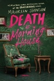 Maureen Johnson - Death at Morning House.