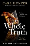 Cara Hunter - The Whole Truth - A Novel.