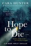 Cara Hunter - Hope to Die - A Novel.
