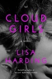 Lisa Harding - Cloud Girls - A Novel.