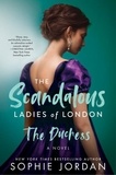 Sophie Jordan - The Duchess - The Scandalous Ladies of London.