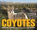 Mary Kay Carson et Tom Uhlman - Urban Coyotes.