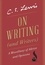 C. S. Lewis - On Writing (and Writers) - A Miscellany of Advice and Opinions.