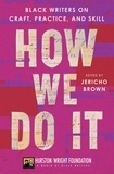 Jericho Brown et Darlene Taylor - How We Do It - Black Writers on Craft, Practice, and Skill.