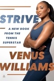 Venus Williams - Strive - 8 Steps to Find Your Awesome.