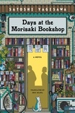 Satoshi Yagisawa et Eric Ozawa - Days at the Morisaki Bookshop - A Novel.