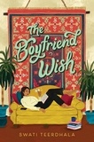 Swati Teerdhala - The Boyfriend Wish.