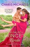 Charis Michaels - The Prince's Bride - A Novel.