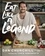 Dan Churchill - Eat Like a Legend - Delicious, Super Easy Recipes to Perform at Your Peak.
