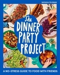 Natasha Feldman - The Dinner Party Project - A No-Stress Guide to Food with Friends.