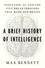 Max Bennett - A Brief History of Intelligence - Evolution, AI, and the Five Breakthroughs That Made Our Brains.