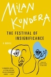 Milan Kundera - The Festival of Insignificance - A Novel.