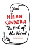 Milan Kundera - The Art of the Novel.