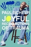 Paul Scheer - Joyful Recollections of Trauma.