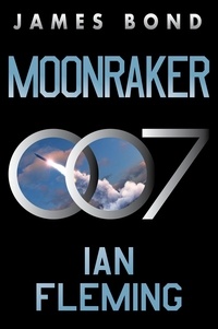 Ian Fleming - Moonraker - A James Bond Novel.