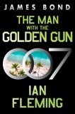 Ian Fleming - The Man with the Golden Gun - A James Bond Novel.