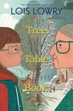 Lois Lowry - Tree. Table. Book..