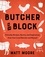 Matt Moore - Butcher on the Block - Everyday Recipes, Stories, and Inspirations from Your Local Butcher and Beyond.