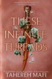 Tahereh Mafi - This Woven Kingdom Tome 2 : These Infinite Threads.