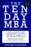 Steven A Silbiger - The Ten-Day MBA 5th Ed. - A Step-by-Step Guide to Mastering the Skills Taught in America's Top Business Schools.