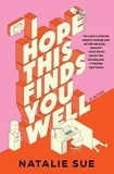 Natalie Sue - I Hope This Finds You Well - A Novel.