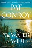 Pat Conroy - The Water Is Wide.